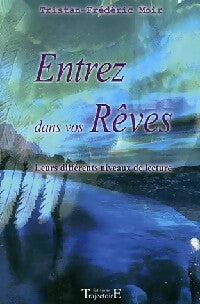 Livrenpoche : Entrez dans vos rêves - Tristant-Frédéric Moir - Livre
