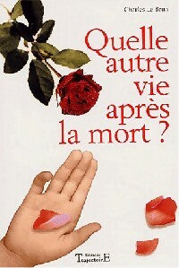 Livrenpoche : Quelle autre vie après la mort ? - Charles Le Brun - Livre