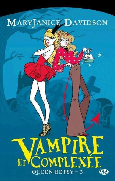 Livrenpoche : Queen Betsy Tome III : Vampire et complexée - Mary Janice Davidson - Livre