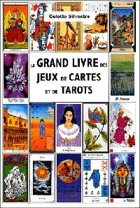 Livrenpoche : Le grand livre des jeux de cartes et de tarots - Colette Silvestre - Livre