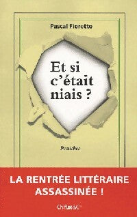 Livrenpoche : Et si c'était niais ? - Pascal Fioretto - Livre