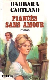 Fiancés sans amour - Barbara Cartland - Livre