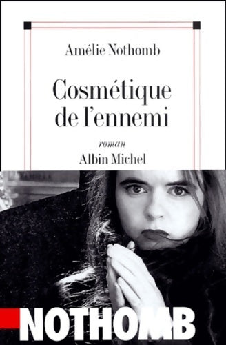 Livrenpoche : Cosmétique de l'ennemi - Amélie Nothomb - Livre