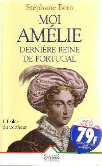 Livrenpoche : Moi, Amélie, dernière reine du Portugal - Stéphane Bern - Livre