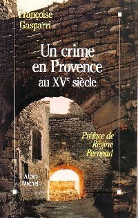 Livrenpoche : Un crime en Provence au XVe siècle - Françoise Gasparri - Livre