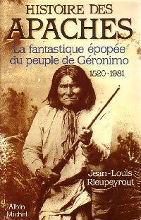 Histoire des Apaches - Jean-Louis Rieupeyrout - Livre
