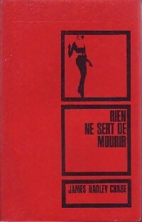 Rien ne sert de mourir - James Hadley Chase - Livre