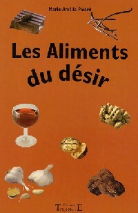 Les aliments du désir - Marie-Amélie Picard -  Trajectoire GF - Livre
