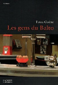 Livrenpoche : Les gens du Balto - Faïza Guene - Livre