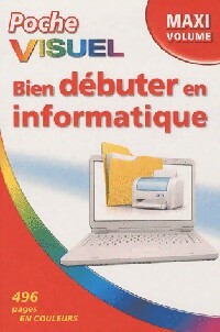 Livrenpoche : Bien débuter en informatique - Elaine J. Marmel - Livre