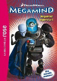Megamind Tome I : Megamind superstar ! - Collectif - Livre
