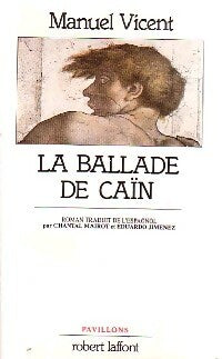 La ballade de Caïn - Manuel Vicent -  Pavillons - Livre