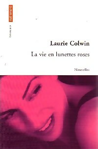 Livrenpoche : La vie en lunettes roses - Laurie Colwin - Livre