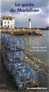 Livrenpoche : Le guide du Morbihan - Jérôme Lageiste, François De Lesdain - Livre