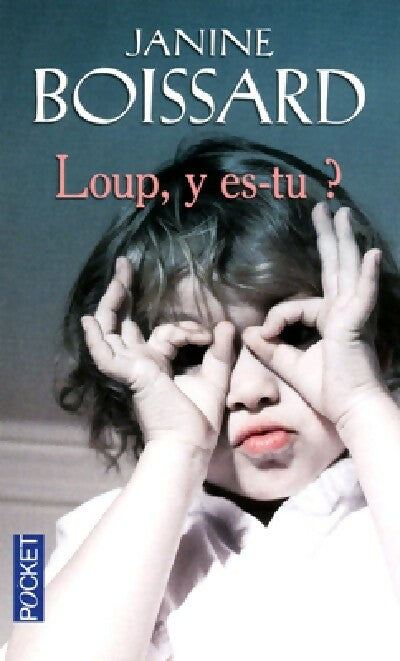 Livrenpoche : Loup, y es-tu ? - Janine Boissard - Livre