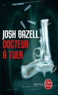 Livrenpoche : Docteur à tuer - Josh Bazell - Livre