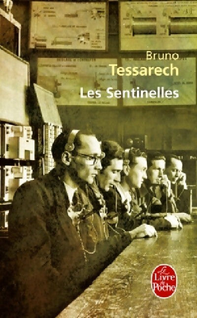 Les sentinelles - Bruno Tessarech -  Le Livre de Poche - Livre