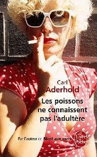 Livrenpoche : Les poissons ne connaissent pas l'adultère - Carl Aderhold - Livre