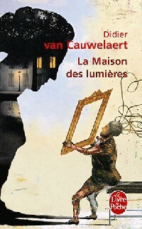 La maison des lumières - Didier Van Cauwelaert -  Le Livre de Poche - Livre