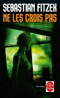 Livrenpoche : Ne les crois pas - Sebastian Fitzek - Livre