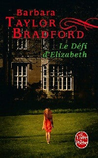 Livrenpoche : Le défi d'Elizabeth - Barbara Taylor Bradford - Livre