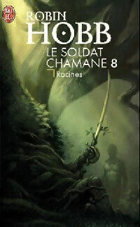 Livrenpoche : Le soldat Chamane Tome VIII : Racines - Robin Hobb - Livre