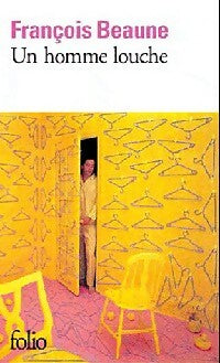 Un homme louche - François Beaune - Livre