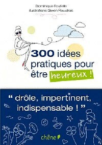 Livrenpoche : 300 Idées pratiques pour être heureux - Dominique Foufelle - Livre