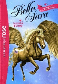Livrenpoche : Bella Sara Tome I : Le destin d'Emma - Nathalie Peronny - Livre