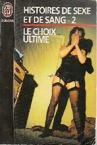 Livrenpoche : Histoires de sang Tome II : Le choix ultime - Jeff Gelb, Michael Garrett - Livre