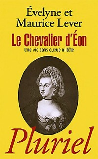 Livrenpoche : Le chevalier d'Eon - Maurice Lever, Evelyne Lever - Livre