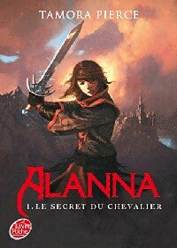 Livrenpoche : Alanna Tome I : Le secret du chevalier - Tamora Pierce - Livre