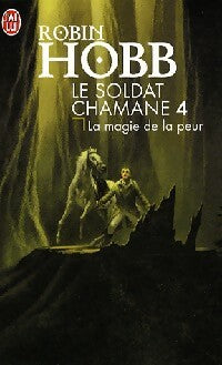 Livrenpoche : Le soldat Chamane Tome IV : La magie de la peur - Robin Hobb - Livre