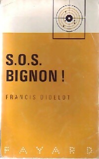 Livrenpoche : S.O.S. Bignon - Francis Didelot - Livre