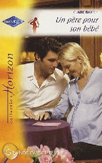 Livrenpoche : Un père pour son bébé - Claire Baxter - Livre