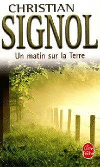 Livrenpoche : Un matin sur la terre - Christian Signol - Livre
