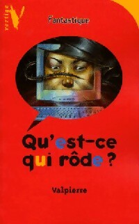 Livrenpoche : Qu'est-ce qui rôde ? - Valpierre - Livre