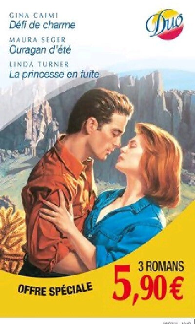 Défi de charme / Ouragan d'été / La princesse en fuite - Linda Turner, Maura Seger, Gina Caimi - Livre