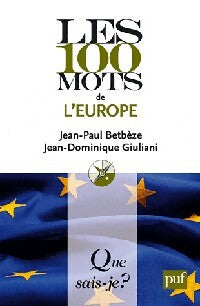 Livrenpoche : Les 100 mots de l'Europe - Jean-Paul Betbèze, Jean-Dominique Giuliani - Livre
