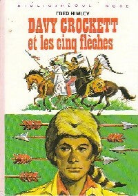 Livrenpoche : Davy Crockett et les cinq flèches - Fred Himley - Livre