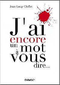 Livrenpoche : J'ai encore un mot à vous dire... - Jean-Loup Chiflet - Livre