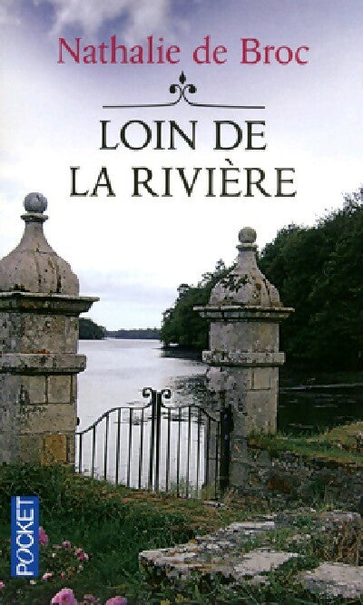 Livrenpoche : Loin de la rivière - Nathalie De Broc - Livre