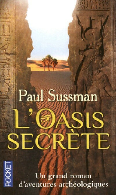 Livrenpoche : L'oasis secrète - Paul Sussman - Livre