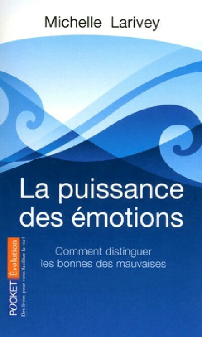 Livrenpoche : La puissance des émotions - Michelle Larivey - Livre