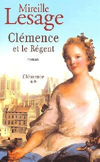 Livrenpoche : Clémence Tome II : Clémence et le Régent - Mireille Lesage - Livre