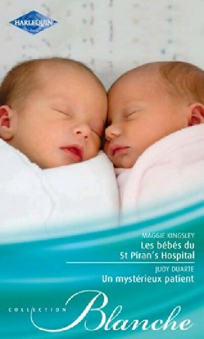 Livrenpoche : Les bébés du St Piran's Hospital / Un mystérieux patient - Maggie Kingsley, Judy Duarte - Livre