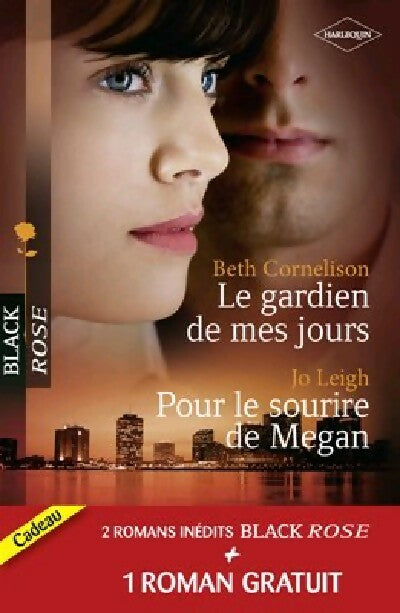 Livrenpoche : Le gardien de mes jours / Pour le sourire de Megan / Prisonnière de l'amour - Justine Davis, Jo Leigh, Beth Cornelison - Livre
