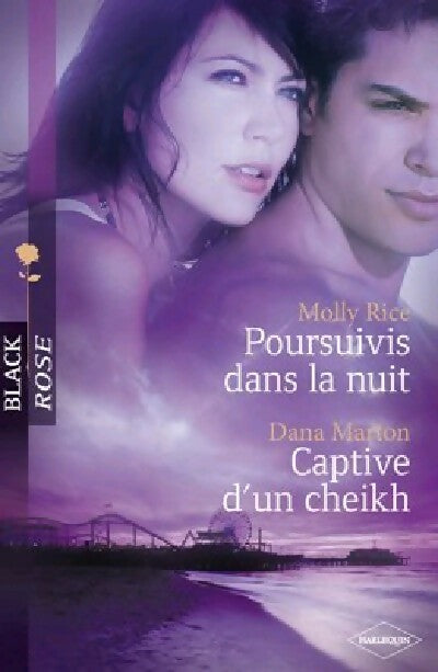 Livrenpoche : Poursuivis dans la nuit / Captive d'un cheikh - Molly Rice, Dana Marton - Livre
