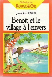Benoît et le village à l'envers - Jacqueline Cervon -  Bibliothèque Rouge et Or - Livre