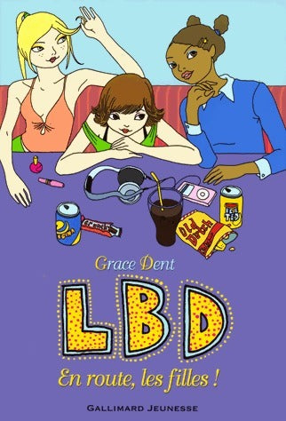 Livrenpoche : LbD Tome II : En route, les filles - Grace Dent - Livre